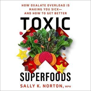 Toxic Superfoods - Sally K. Norton, MPH