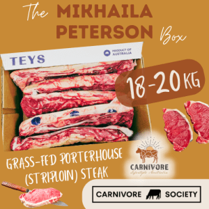 MIKHAILA PETERSON Meat Box 18-20kg Bulk Grass-Fed Porterhouse (Striploin) *DEPOSIT*